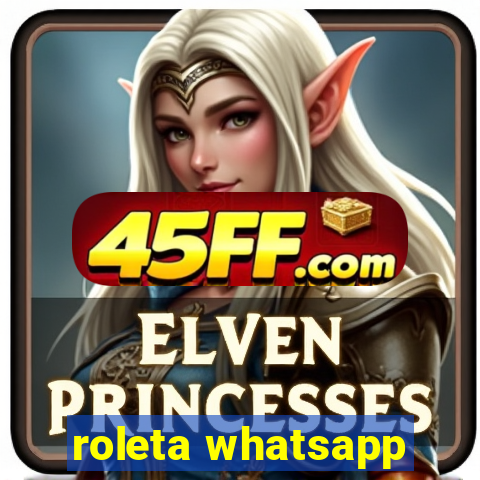 roleta whatsapp